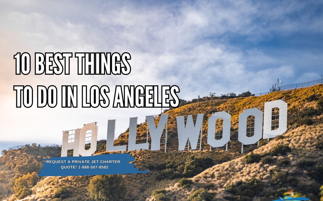 10 Best Things to Do in Los Angeles