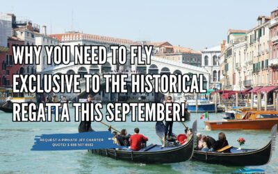 Why You Need to Fly Exclusive to the Historical Regatta This September!