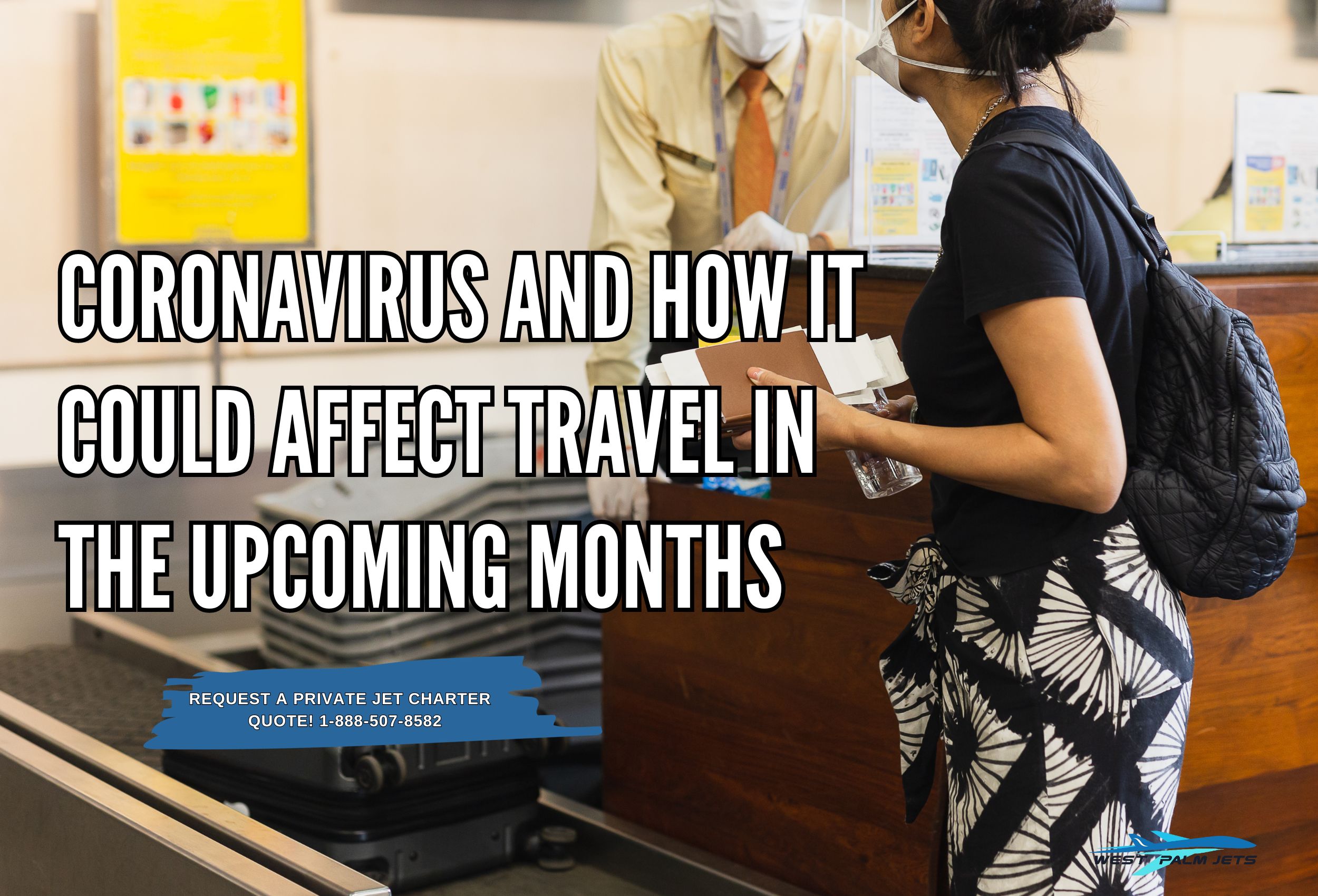 Coronavirus and How it Could Affect Travel in the Upcoming Months