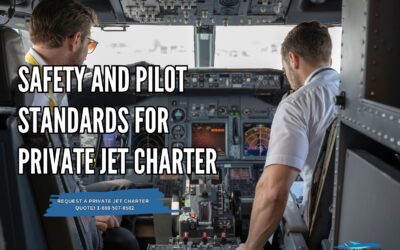 Safety and Pilot Standards for Private Jet Charter