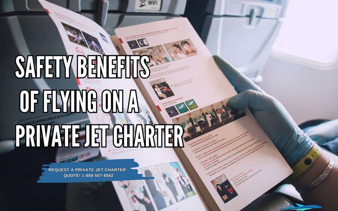 Safety Benefits of Flying on a Private Jet Charter