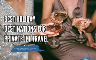 Best Holiday Destinations for Private Jet Travel