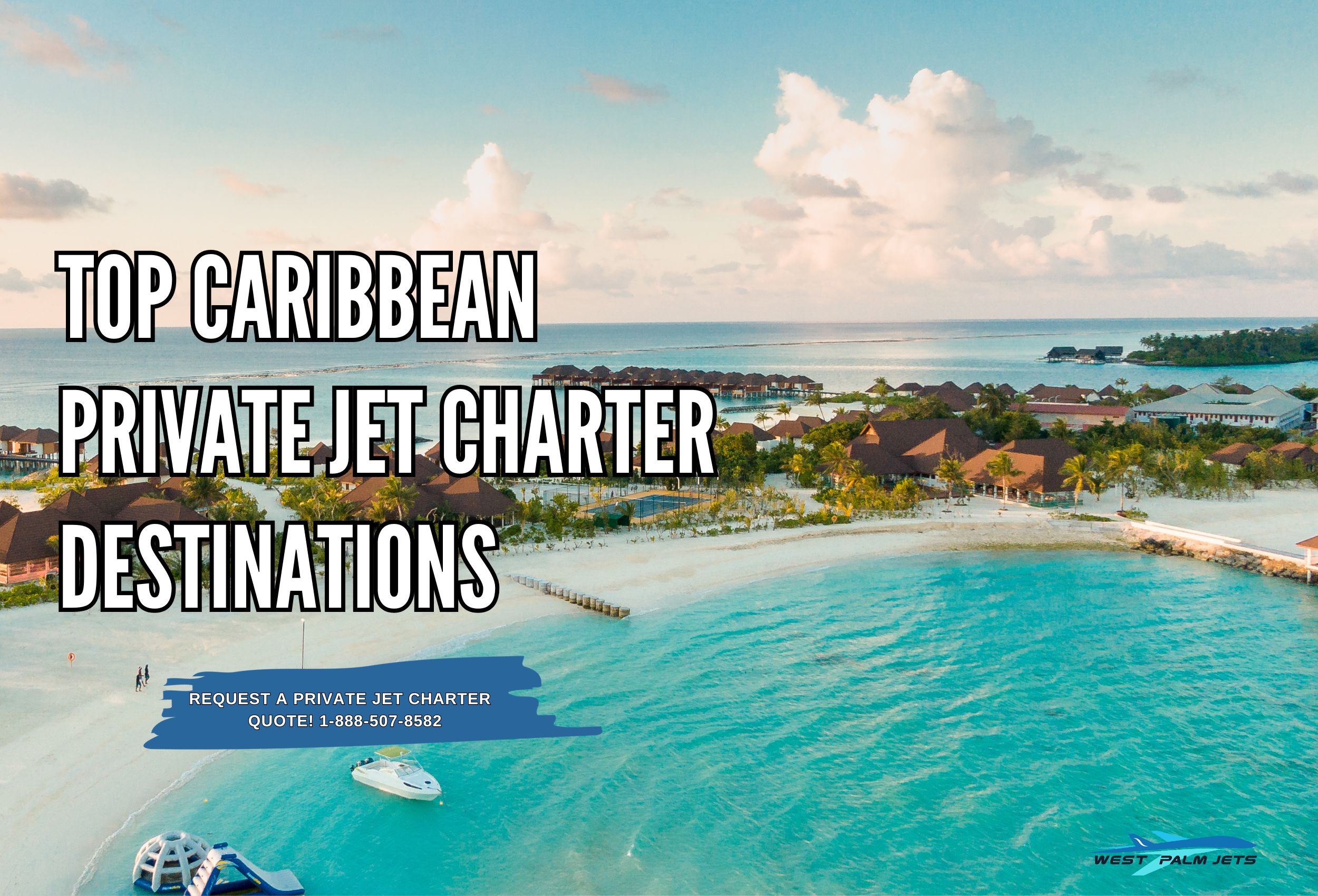 Top Caribbean Private Jet Charter Destinations