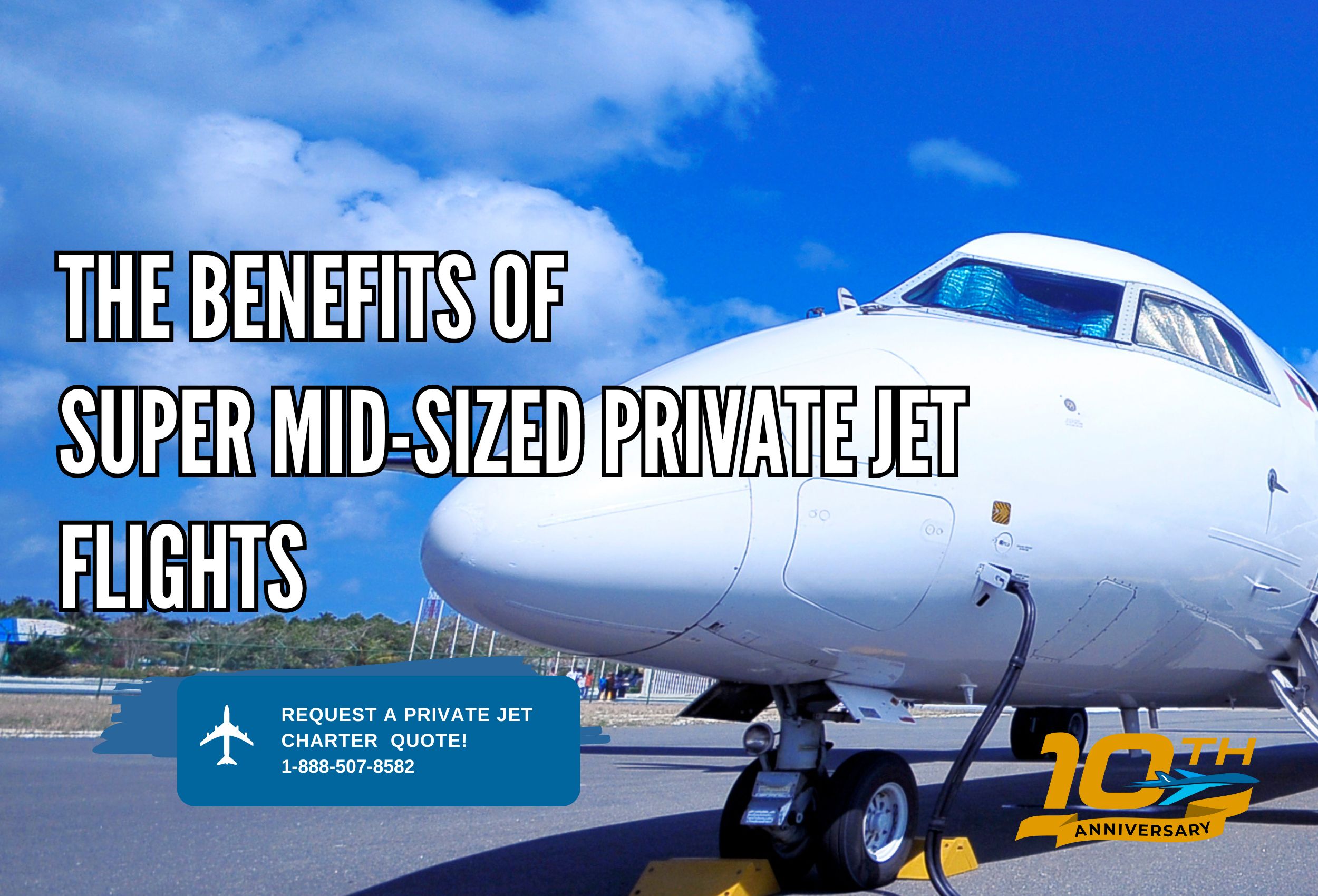 The Benefits of Super Mid-Sized Private Jet Flights