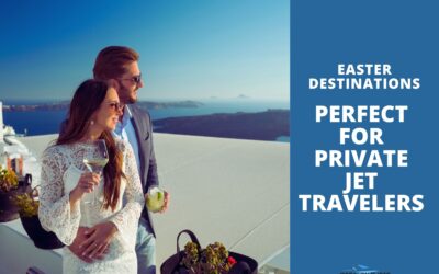 Easter Destinations Perfect for Private Jet Travelers