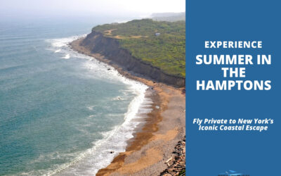 Summer in The Hamptons: Fly Private to New York’s Iconic Coastal Escape