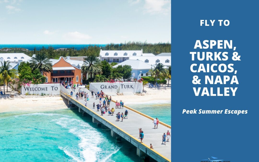 Peak Summer Escapes: Aspen, Turks & Caicos, & Napa Valley