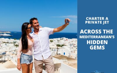 Charter a Private Jet Across the Mediterranean’s Hidden Gems