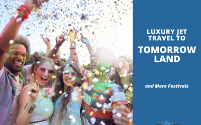 Luxury Jet Travel to Tomorrowland and More Festivals